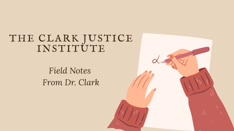 Why I Started The Clark Justice Institute